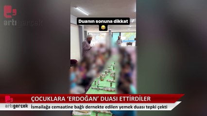 İsmailağa cemaatine bağlı dernekte çocuklara 'Erdoğan' duası