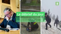 Le debrief du 10 mai 2023