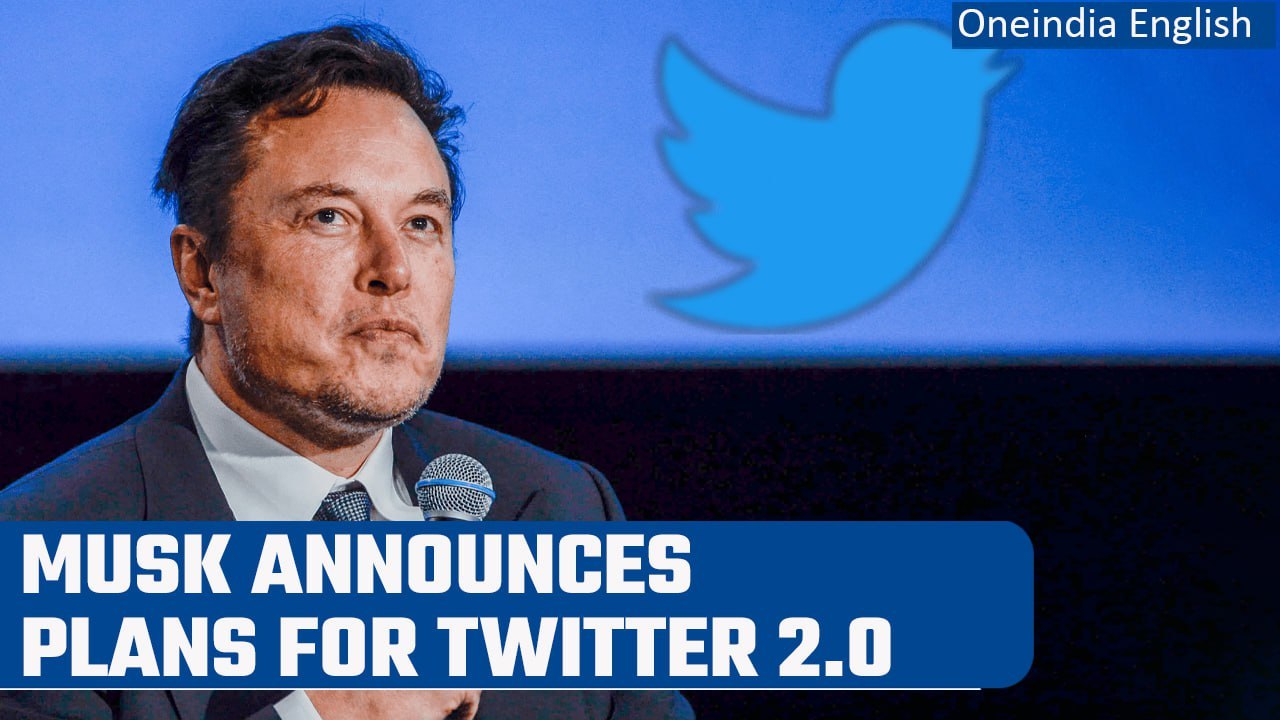 Elon Musk announces plans for 'Twitter 2.0 the everything app'; to have new features | Oneindia News