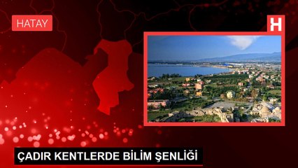 ÇADIR KENTLERDE BİLİM ŞENLİĞİ