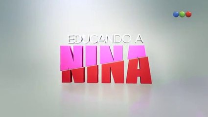 Educando a Nina HD - Capítulo 17 completo