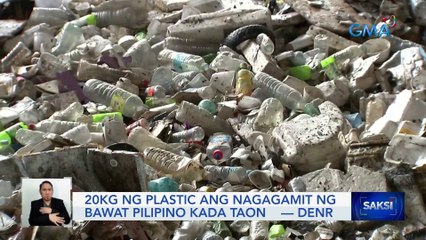 20kg ng plastic ang nagagamit ng bawat Pilipino kada taon — DENR | Saksi