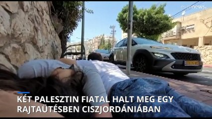 Két fiatal halt meg az izraeli hadsereg razziájakor Ciszjordániában