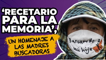 ‘Recetario para la memoria’, un proyecto fotográfico para apoyar a la busqueda de desaparecidos