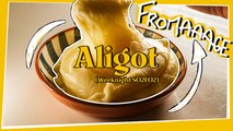 Aligot : vous aimez le fromage ?