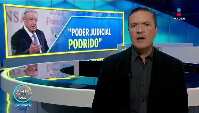 López Obrador califica como podrido y faccioso al poder judicial