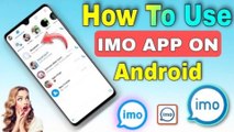 How To Use Imo App || Use Of Imo App || How To Use Imo App In Mobile ‎@TecHBanglaInfo