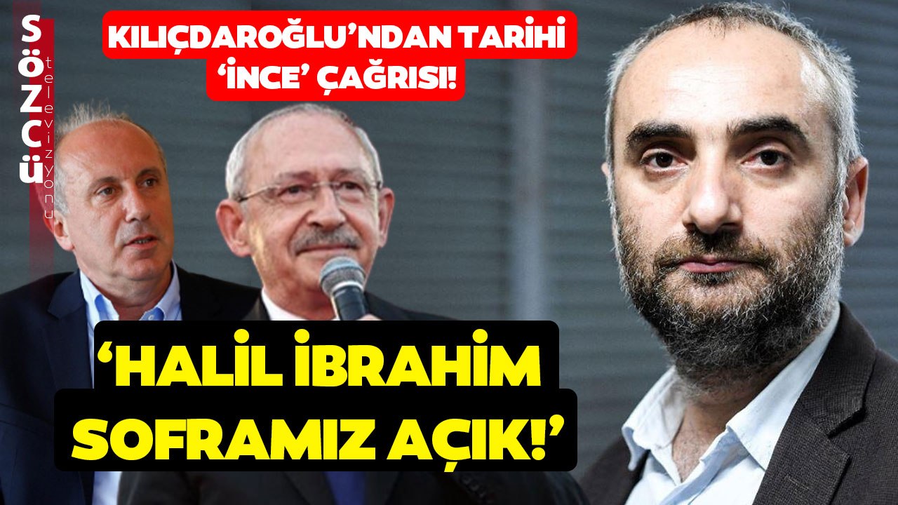 Kılıçdaroğlu'ndan İsmail Saymaz'a Muharrem İnce Açıklaması! 'Halil İbrahim Soframız Açık'