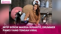 Intip Sosok Maissa Susanto, Drummer Panci yang Tengah Viral