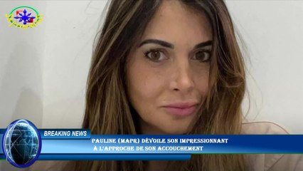 Pauline (MAPR) dévoile son impressionnant  à l'approche de son accouchement