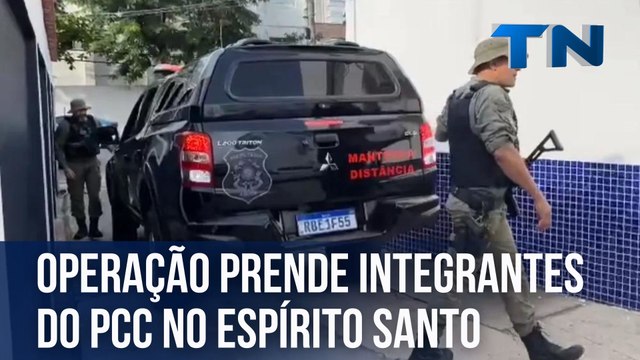 Operação prende integrantes do PCC no Espírito Santo