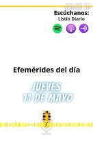 EFEMÉRIDES JUEVES 11 DE MAYO 2023