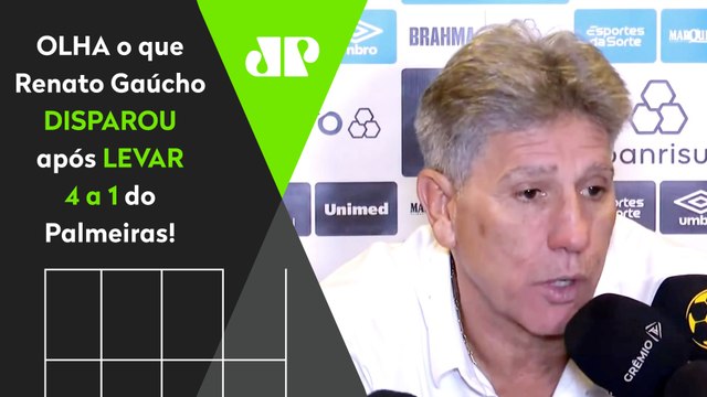 ISSO É UMA OPINIÃO SUA! EU VOU... Renato Gaúcho DISPARA após Palmeiras ENFIAR 4 a 1 no Grêmio!