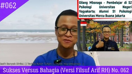 Sukses Versus Bahagia (Versi Filsuf Arif RH) No. 062 - Gilang Mbsnags #psikologi #pengembangandiri #gilangmbsnags