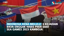 Indonesia Kena Melulu! 6 Kejadian Bikin Enggak Habis Pikir Saat SEA Games 2023 Kamboja