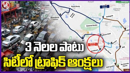 Traffic Diversions Announced For 3 Months Due To Gachibowli Fly Over Works | V6 News