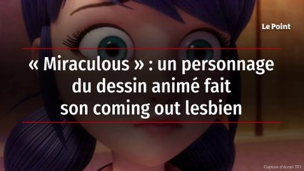 « Miraculous » : un personnage du dessin animé fait son coming out lesbien