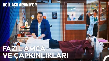 Çapkınlık Denince De Fazıl Amca - Acil Aşk Aranıyor