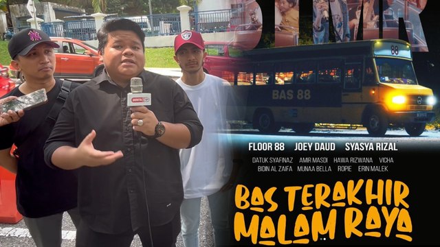 Belum habis tayang dah ada di YouTube, Floor88 cari dalang curi Bas Terakhir Malam Raya