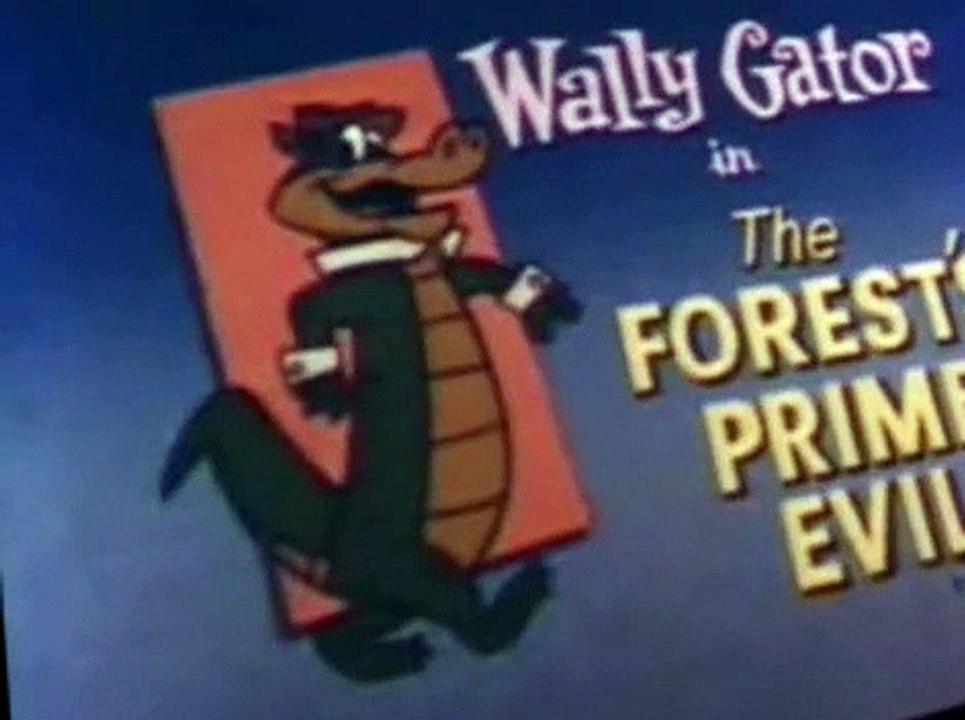 Wally Gator Wally Gator E019 – The Forest’s Prime Evil