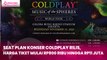 Seat Plan Konser Coldplay Rilis, Harga Tiket Mulai Rp800 Ribu hingga Rp11 Juta