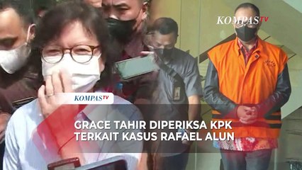 Grace Tahir Diperiksa KPK, Terkait Kasus Gratifikasi Rafael Alun