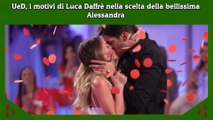 UeD, i motivi di Luca Daffrè nella scelta della bellissima Alessandra