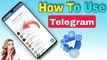 কিভাবে Telegram ব্যবহার করবেন || How To Use Telegram || ‎@TecHBanglaInfo
