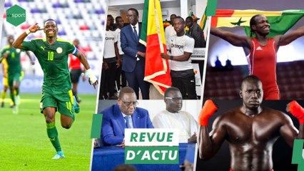 (Vidéo) - REVUE DU 11 MAI : Les U17 écrasent l'Afrique du Sud, Remise drapeau U20, Isabelle Sambou nommée chargée de mission, Malick Niang …