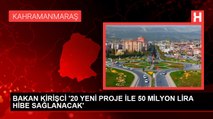 BAKAN KİRİŞCİ '20 YENİ PROJE İLE 50 MİLYON LİRA HİBE SAĞLANACAK'