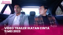 Video Trailer Ikatan Cinta 11 Mei 2023