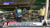 Halos P20-M halaga ng mga kahoy na naka-imbak kahit walang permit, nasabat | 24 Oras