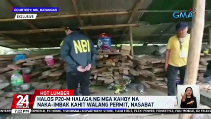Halos P20-M halaga ng mga kahoy na naka-imbak kahit walang permit, nasabat | 24 Oras