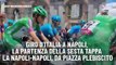 Giro d'Italia a Napoli, la partenza della sesta tappa la Napoli-Napoli, da piazza Plebiscito