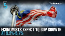 EVENING 5: Economists expect 1Q GDP growth at 5.2%-5.7%