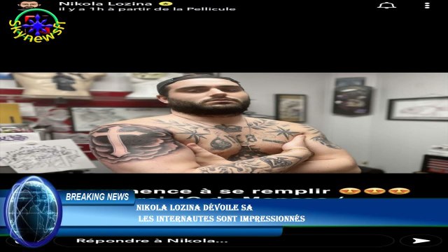 Nikola Lozina dévoile sa les internautes sont impressionnés