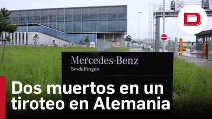 Al menos dos muertos en un tiroteo en una planta de Mercedes-Benz en Alemania