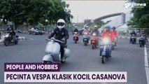 PEOPLE AND HOBBIES : Mengenal Pecinta Vespa Klasik Kocil Casanova dengan Kegiatan Serunya