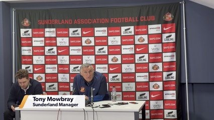 “You only hear of the riches of the Premier League, wouldn’t it be great to go and see for yourself?” - Tony Mowbray previews Sunderland’s play-off push