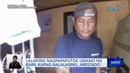 Lalaking nagpapaputok umano ng baril kapag nalalasing, arestado | Saksi