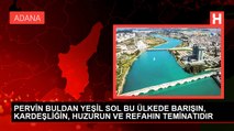 PERVİN BULDAN YEŞİL SOL BU ÜLKEDE BARIŞIN, KARDEŞLİĞİN, HUZURUN VE REFAHIN TEMİNATIDIR