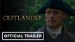 Outlander: Season 7 | Official Trailer - Caitríona Balfe,  Sam Heughan, Sophie Skelton