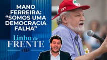 Governo Lula está “meio medroso”, afirma líder do MST I LINHA DE FRENTE