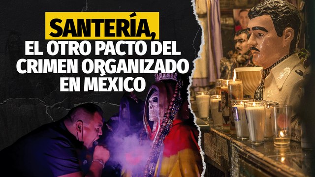 Santería, el otro pacto del crimen organizado en México
