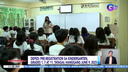 Pre-registration sa kindergarten, grades 1, 7 at 11, tatagal hanggang June 9, 2023 — DepEd | BT