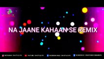 Na Jaane Kahaan Se Remix | Chaal Baaz | Do Bros X VDJ DH Style