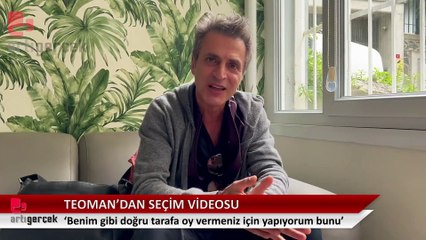 Teoman'dan seçim videosu: Benim gibi doğru tarafa oy vermeniz için yapıyorum bunu