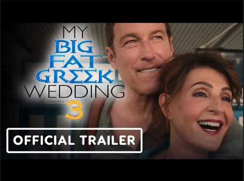 My Big Fat Greek Wedding 3 | Official Trailer - Nia Vardalos, John Corbett