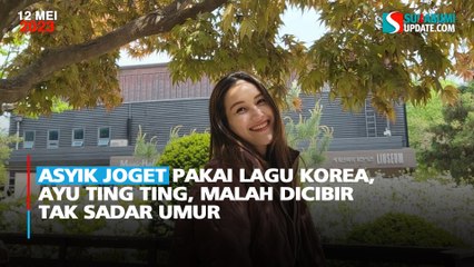 Asyik Joget Pakai Lagu Korea, Ayu Ting Ting Malah Dicibir Tak Sadar Umur