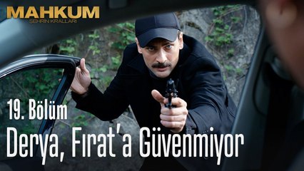 Derya, Fırat'a güvenmiyor - Mahkum 19. Bölüm